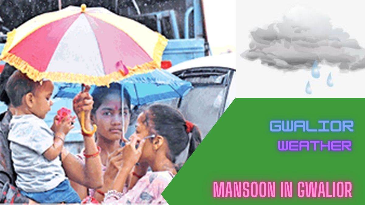 Monsoon in Gwalior: ट्रफ लाइन तराई में तीन सितंबर के बाद होगी बारिश